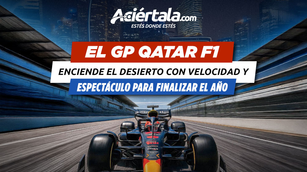 GP Qatar F1 2025: ¡Haz tus apuestas en Aciértala!